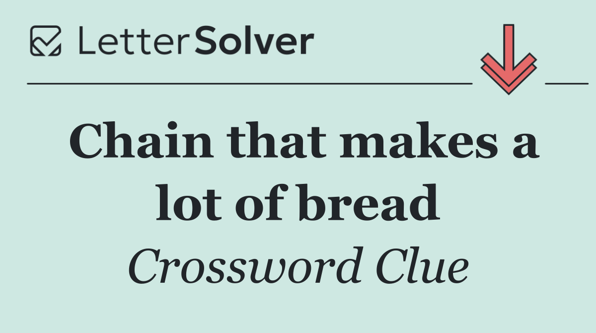Chain that makes a lot of bread