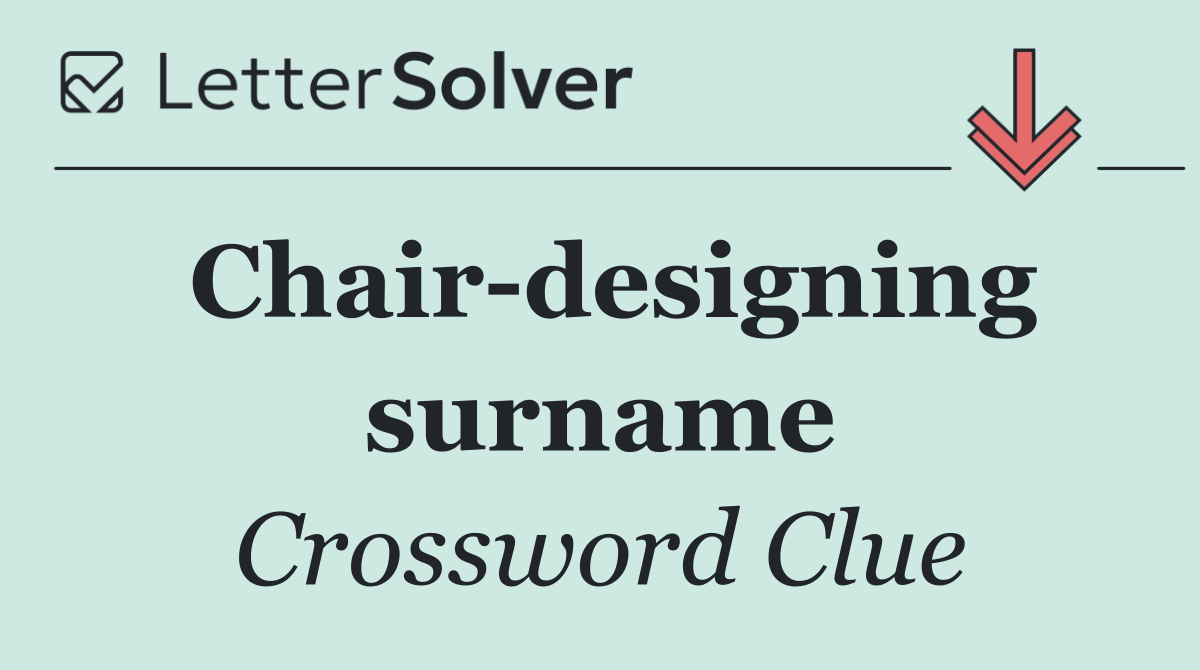 Chair designing surname
