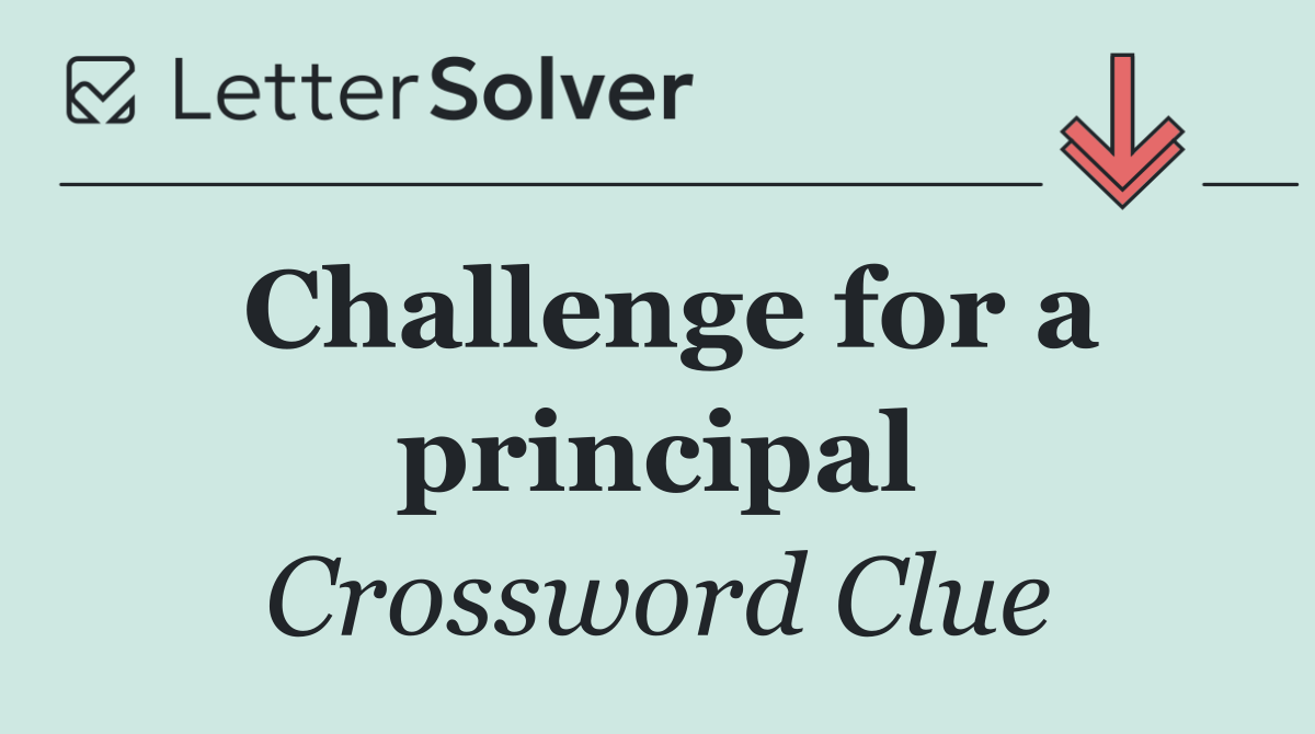 Challenge for a principal