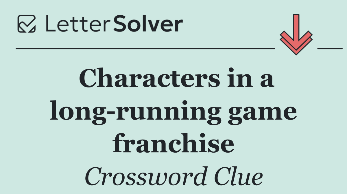 Characters in a long running game franchise