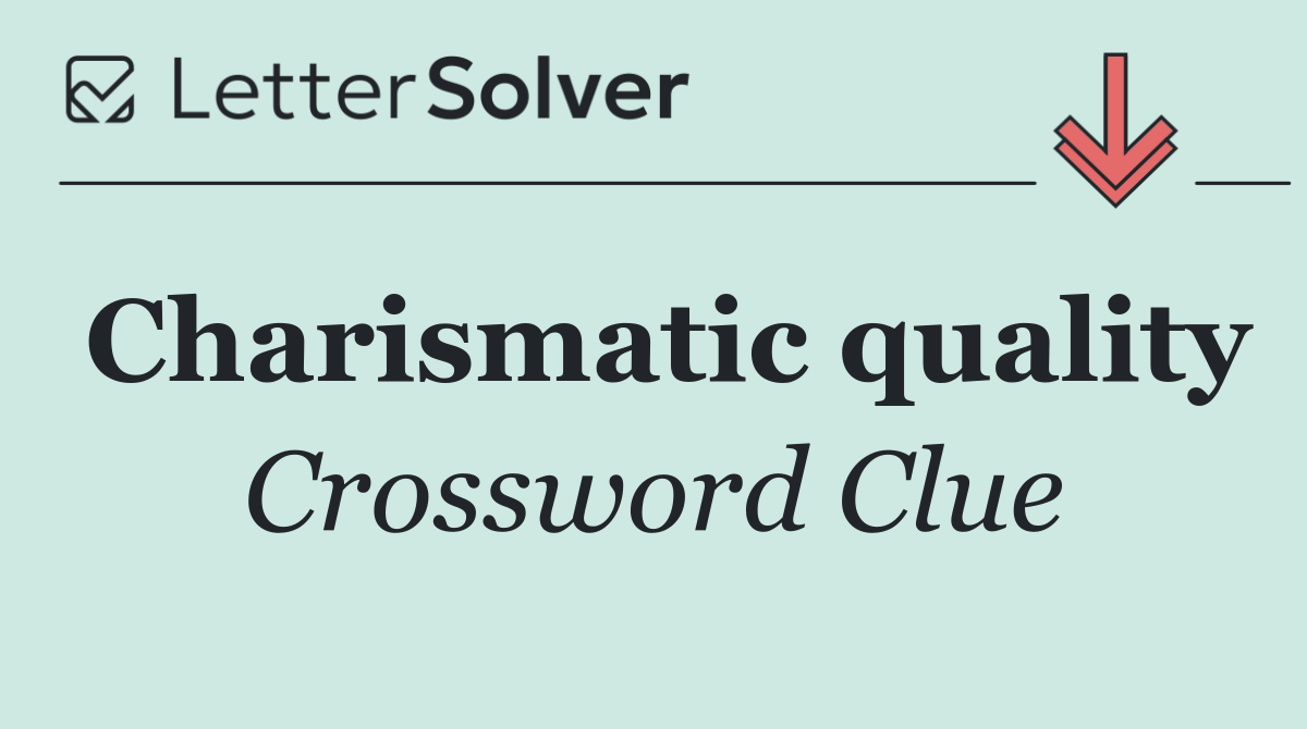 Charismatic quality