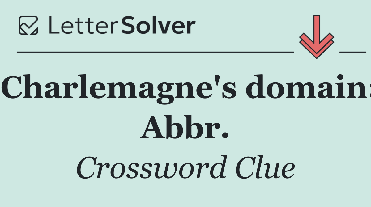 Charlemagne's domain: Abbr.