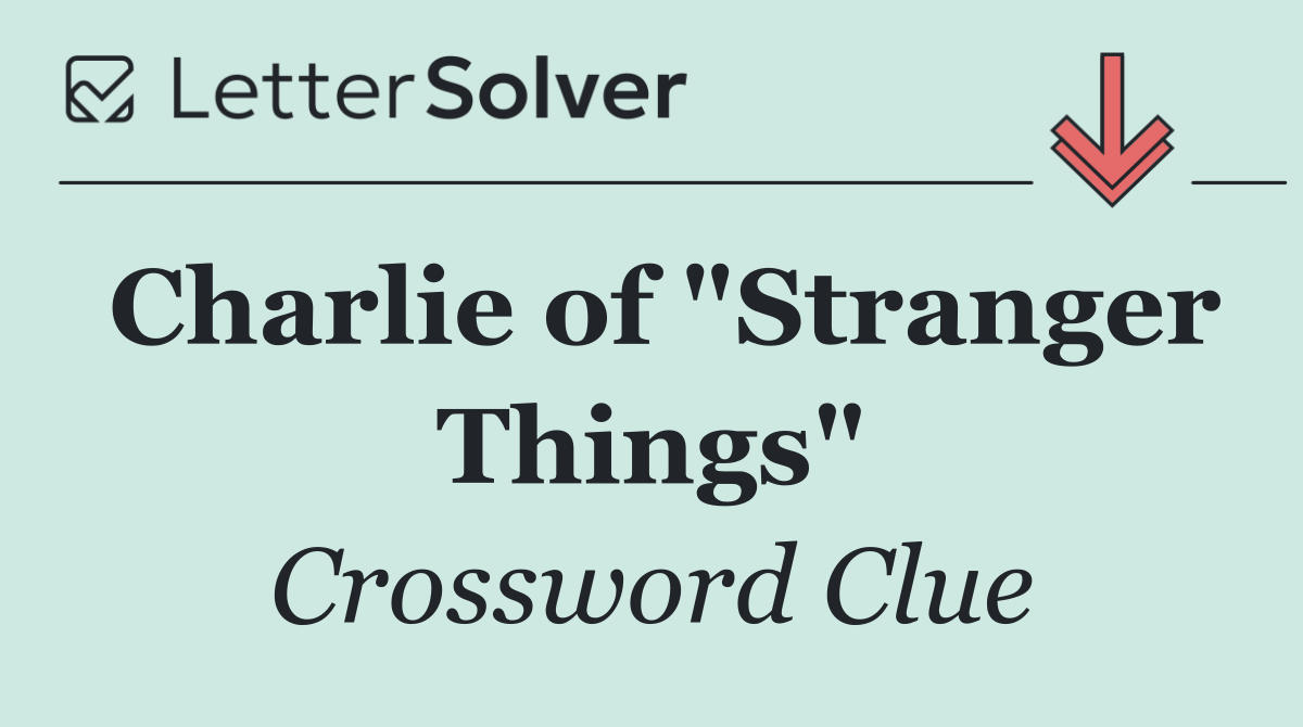 Charlie of "Stranger Things"