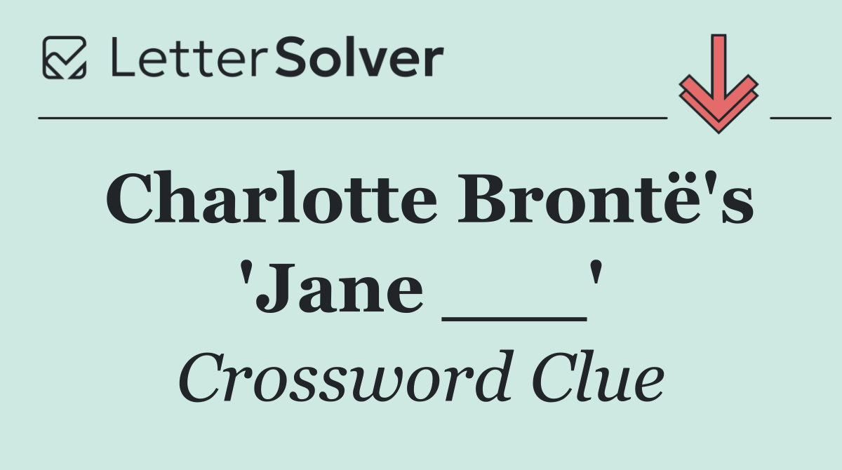Charlotte Brontë's 'Jane ___'