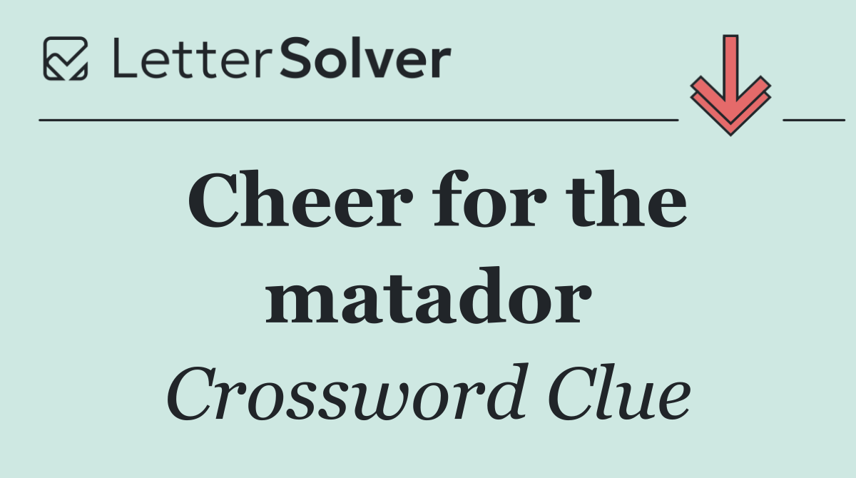Cheer for the matador