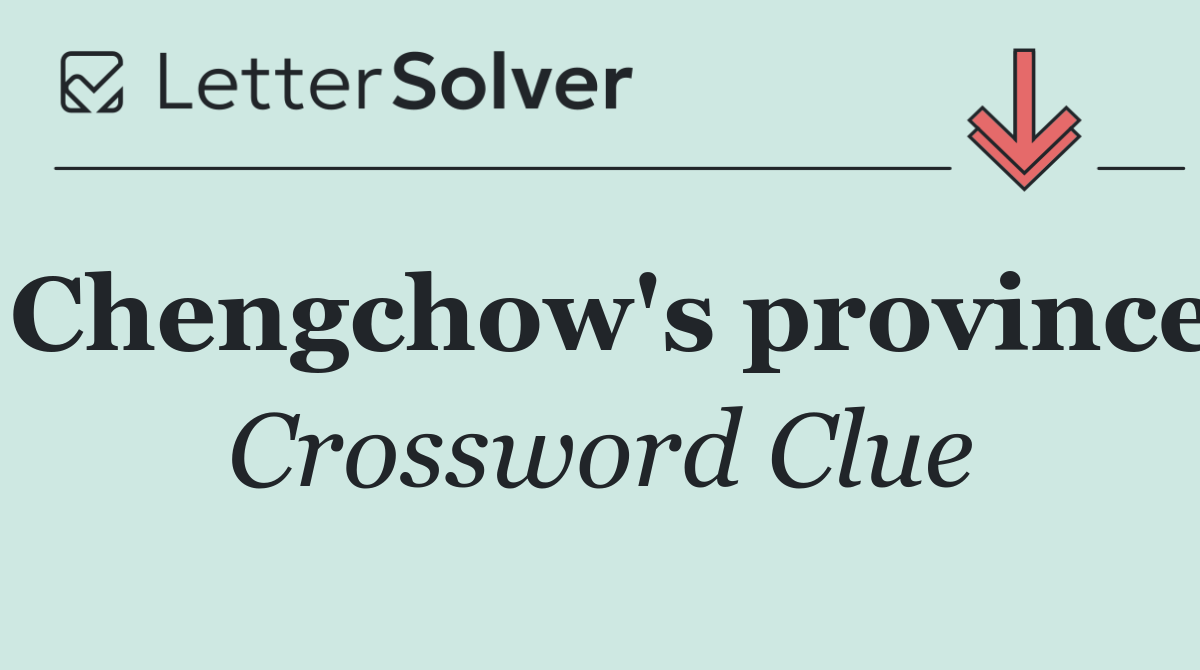 Chengchow's province