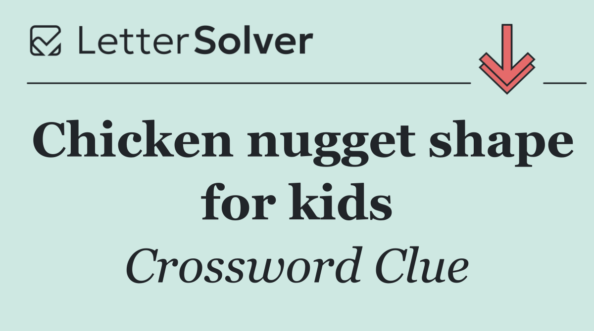 Chicken nugget shape for kids