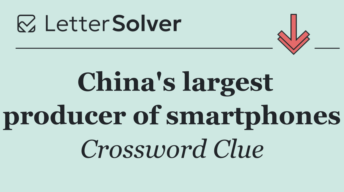 China's largest producer of smartphones