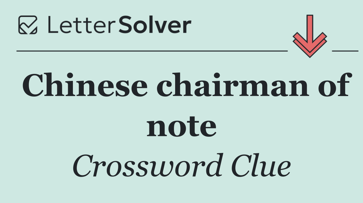 Chinese chairman of note