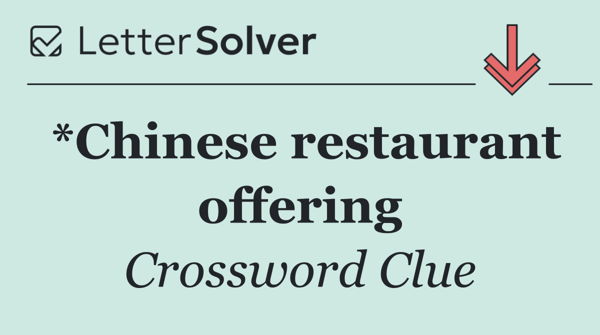 *Chinese restaurant offering