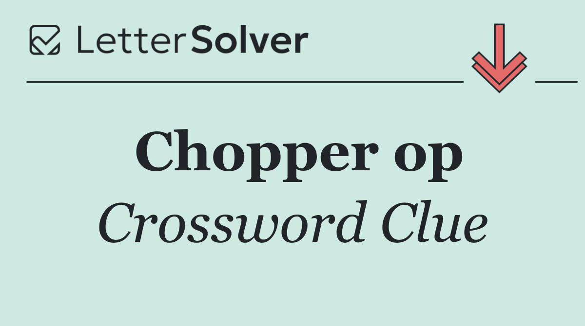 Chopper op