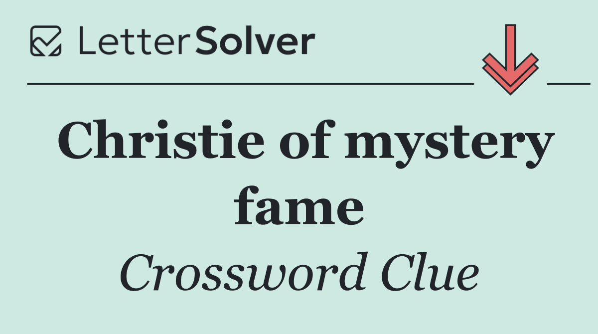 Christie of mystery fame