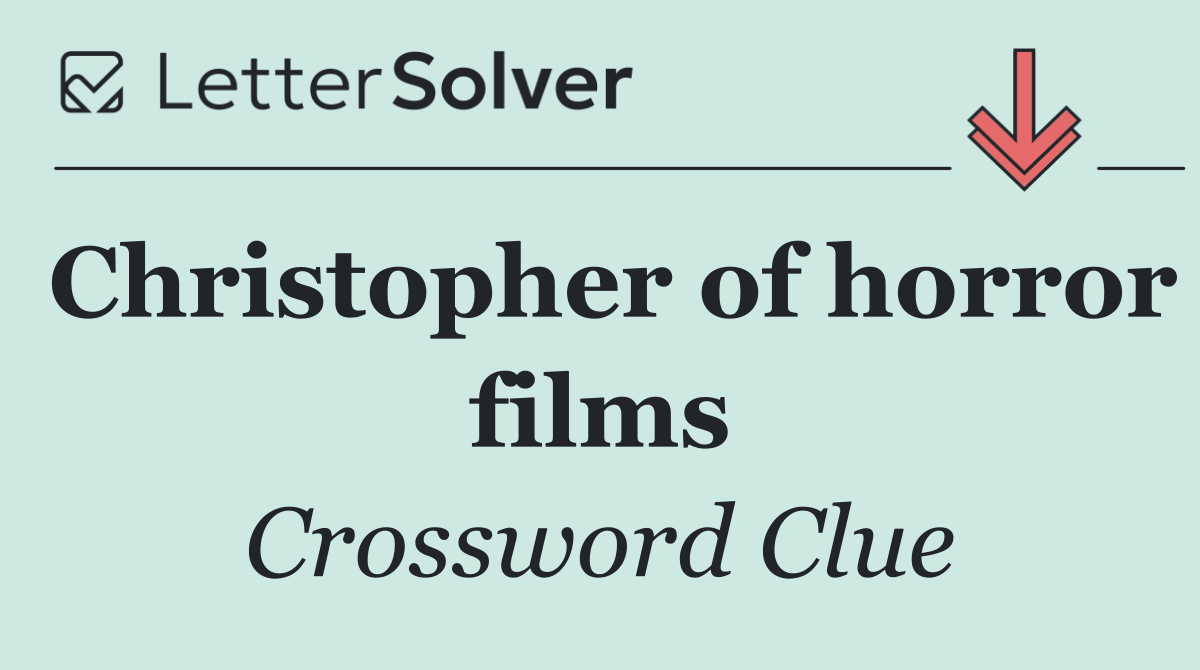Christopher of horror films