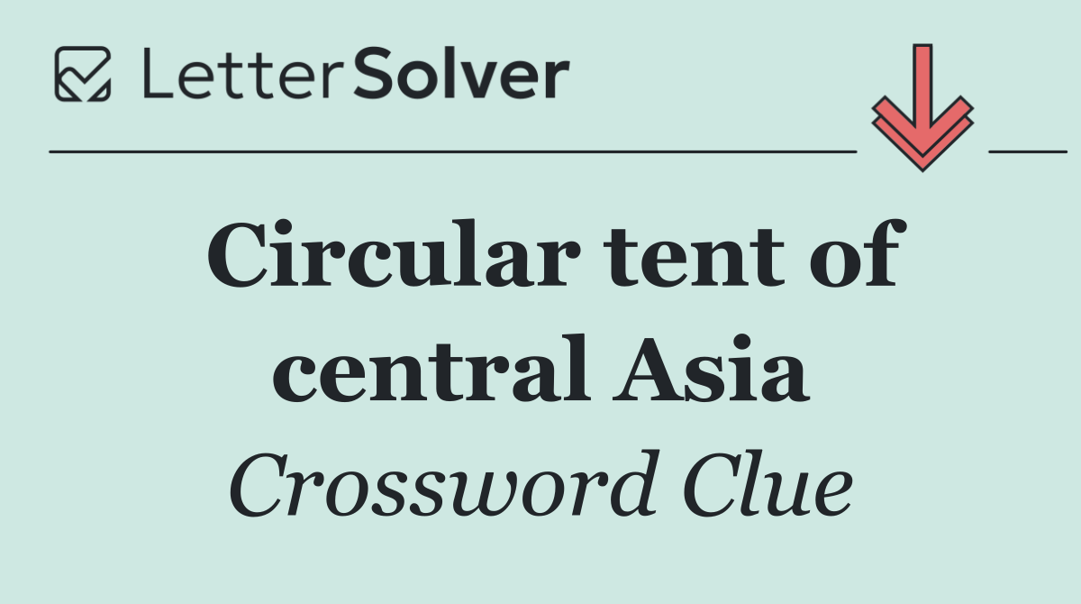 Circular tent of central Asia