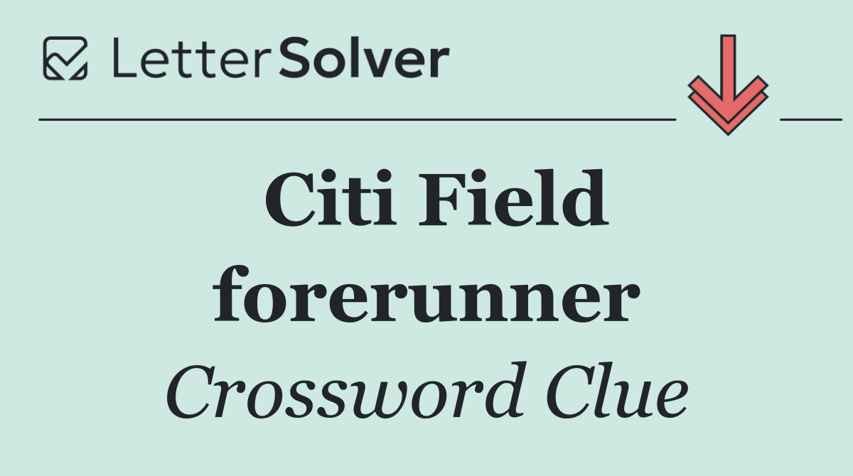 Citi Field forerunner