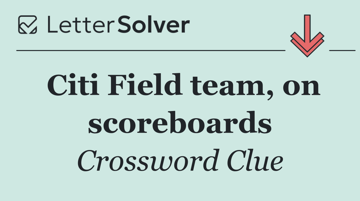 Citi Field team, on scoreboards