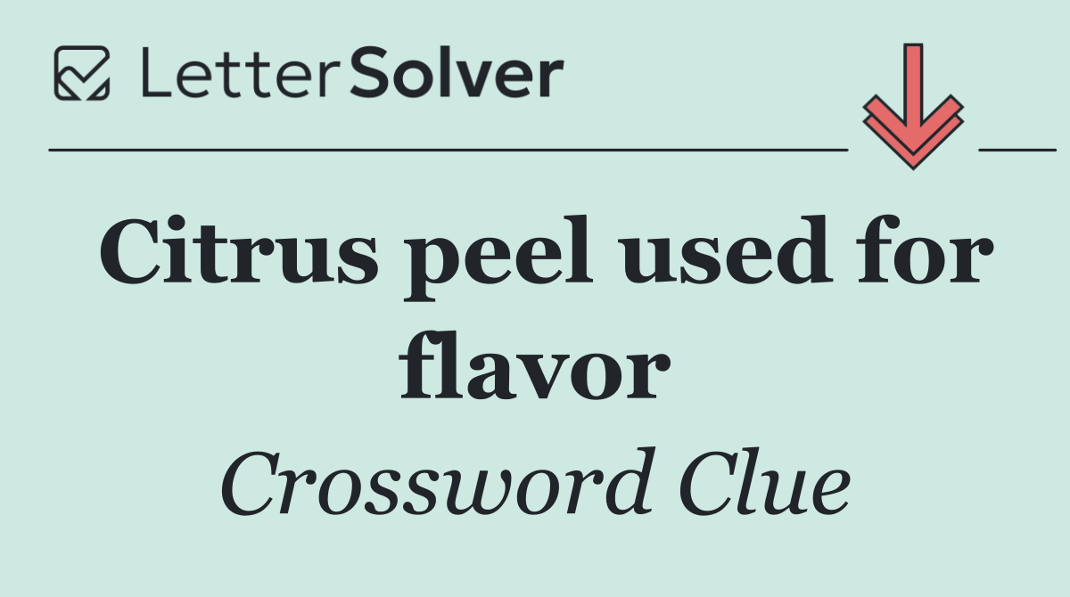 Citrus peel used for flavor