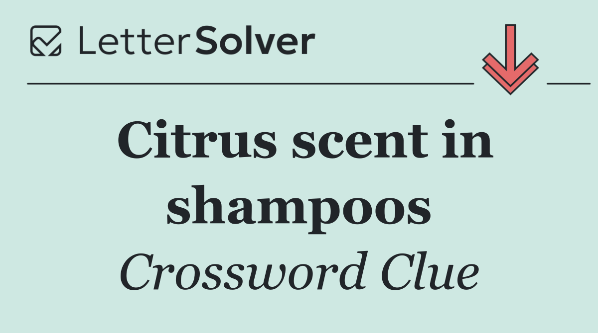 Citrus scent in shampoos