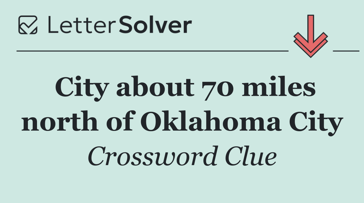 City about 70 miles north of Oklahoma City