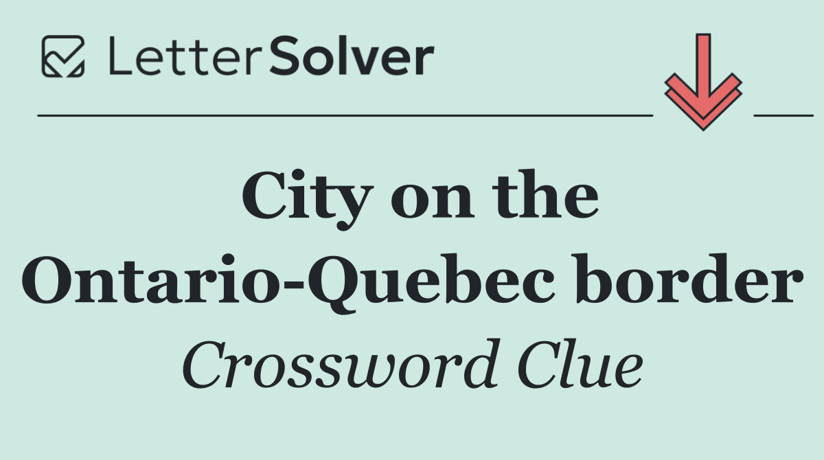 City on the Ontario Quebec border