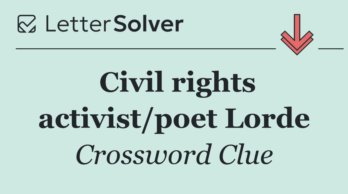 Civil rights activist/poet Lorde