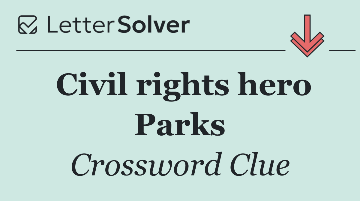 Civil rights hero Parks