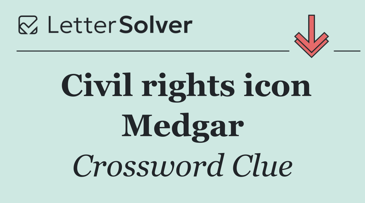 Civil rights icon Medgar