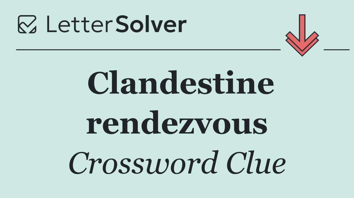 Clandestine rendezvous