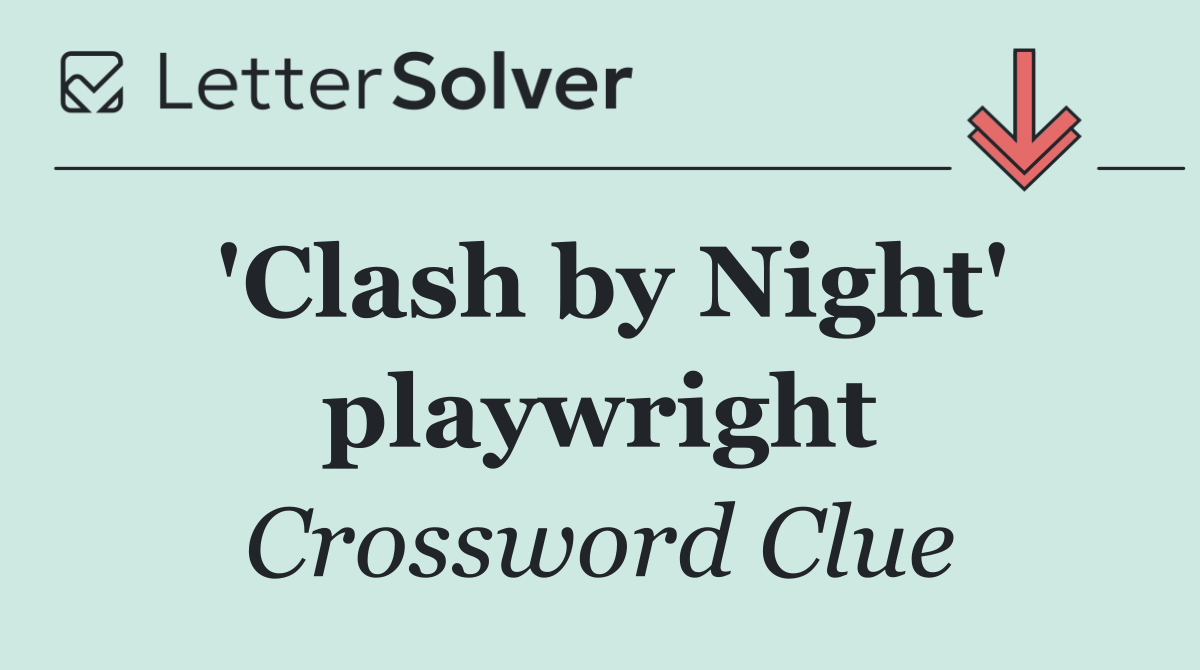 'Clash by Night' playwright