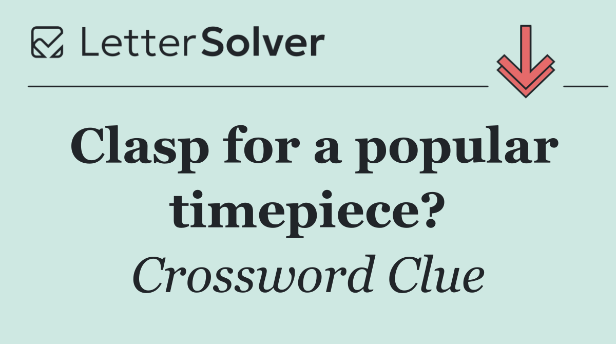Clasp for a popular timepiece?