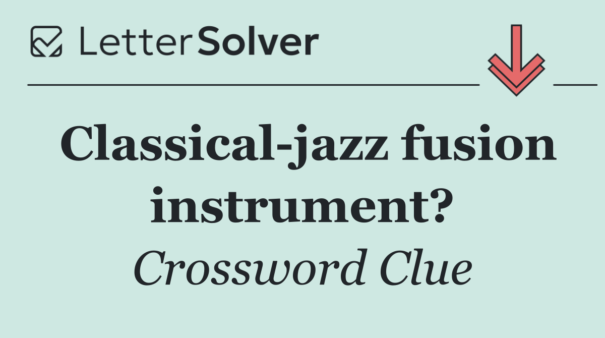 Classical jazz fusion instrument?