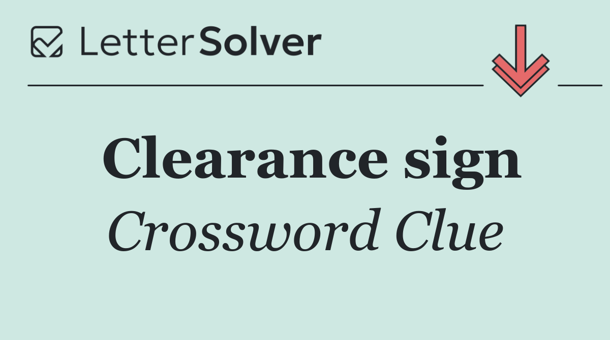Clearance sign