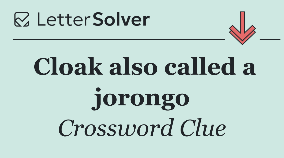 Cloak also called a jorongo