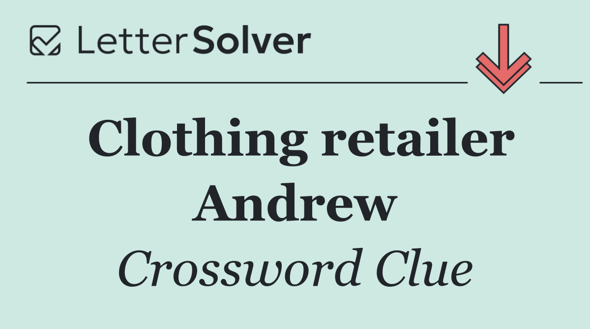 Clothing retailer Andrew