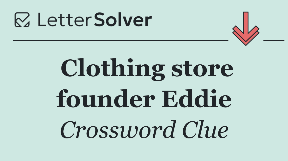 Clothing store founder Eddie
