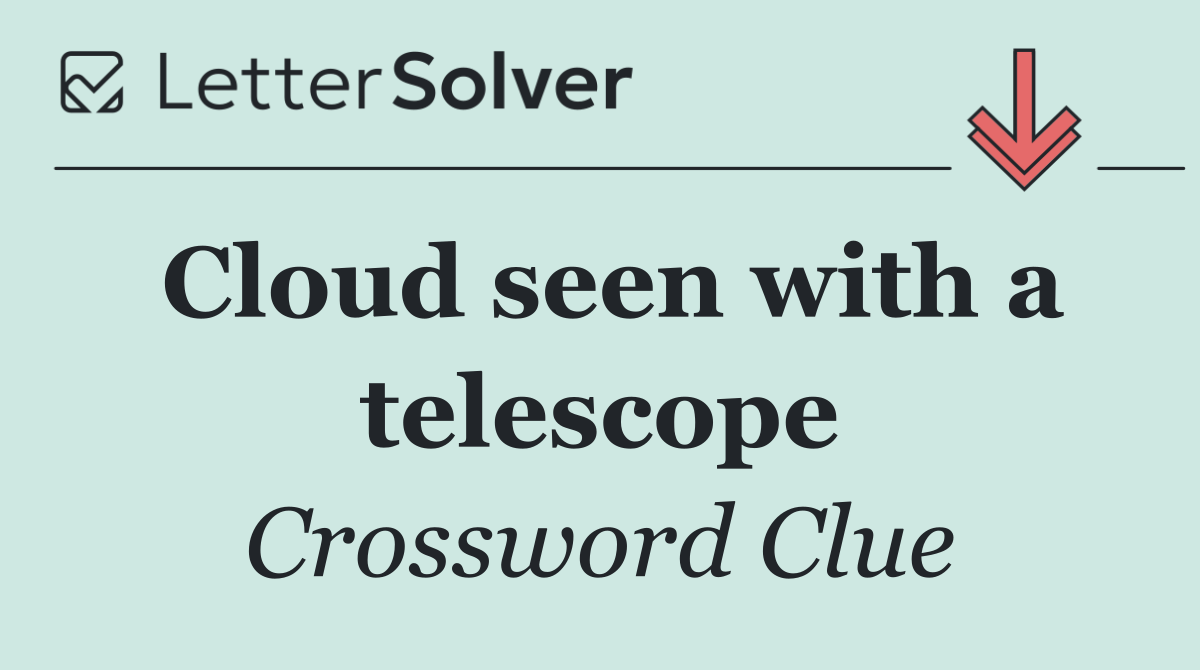 Cloud seen with a telescope