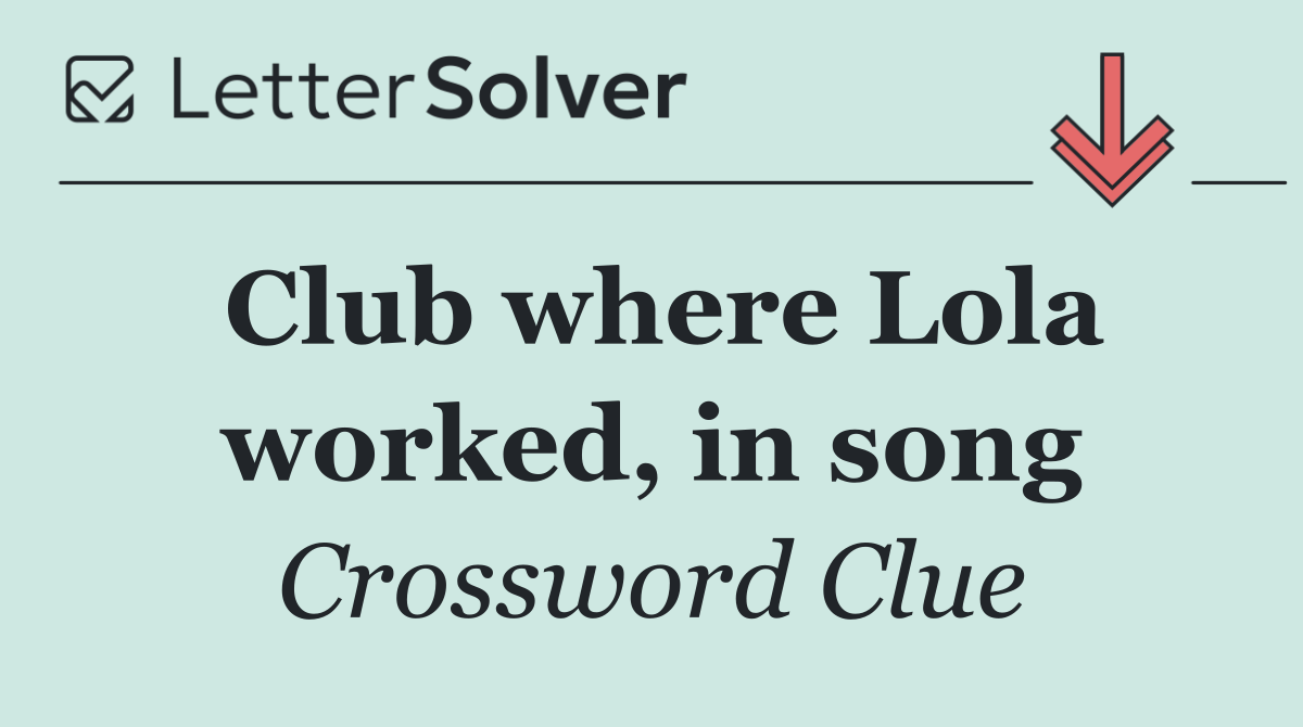 Club where Lola worked, in song