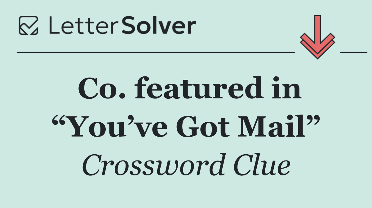 Co. featured in “You’ve Got Mail”