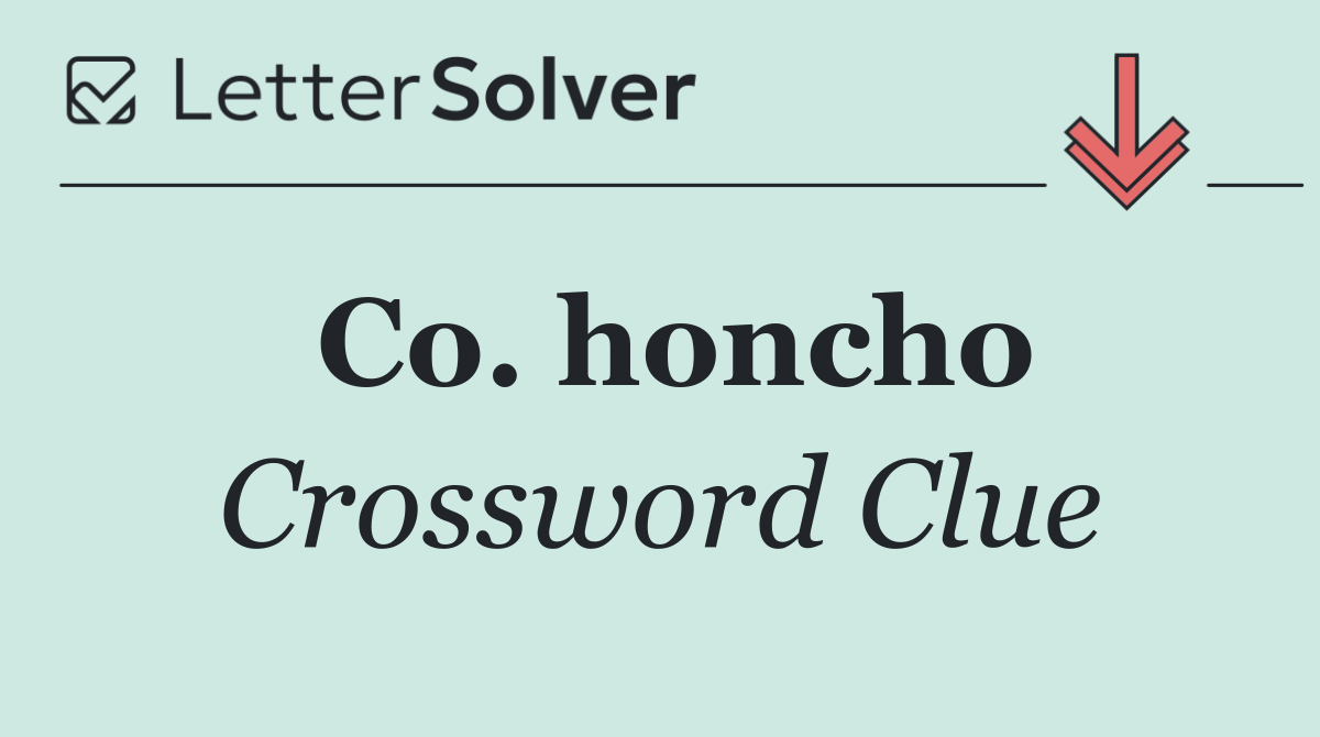 Co. honcho