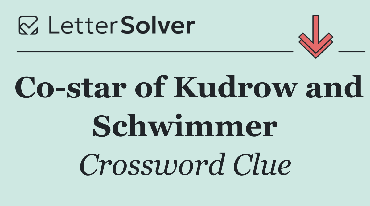 Co star of Kudrow and Schwimmer