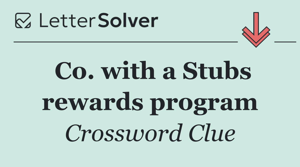 Co. with a Stubs rewards program