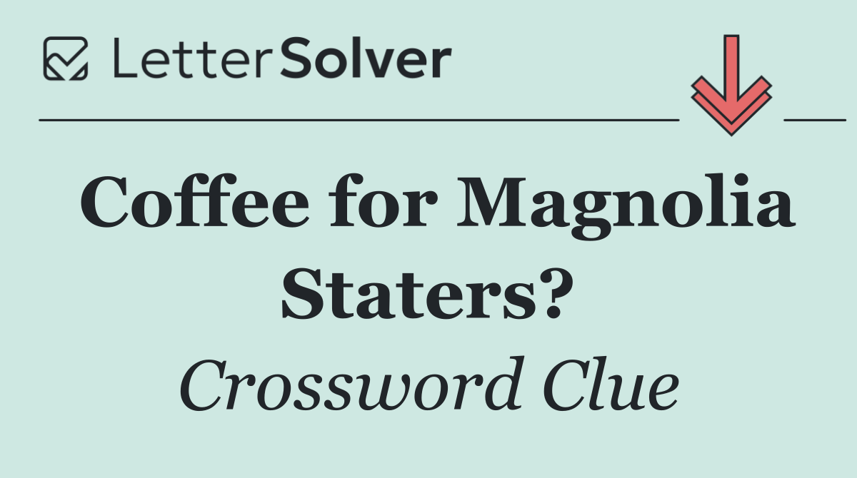 Coffee for Magnolia Staters?