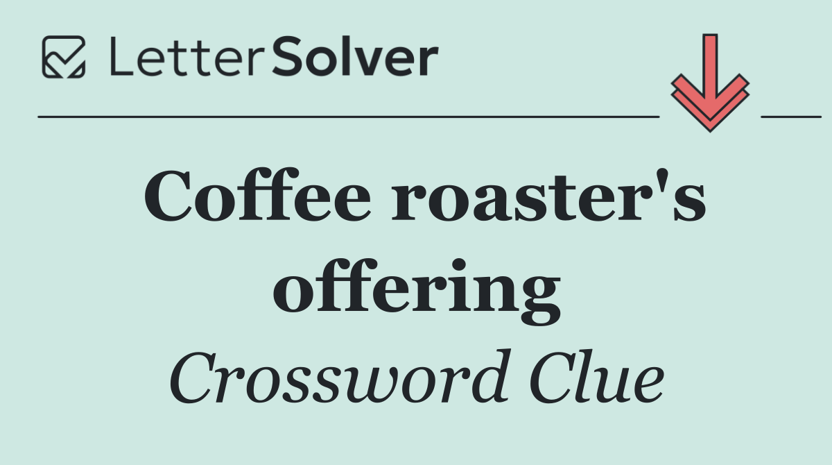 Coffee roaster's offering