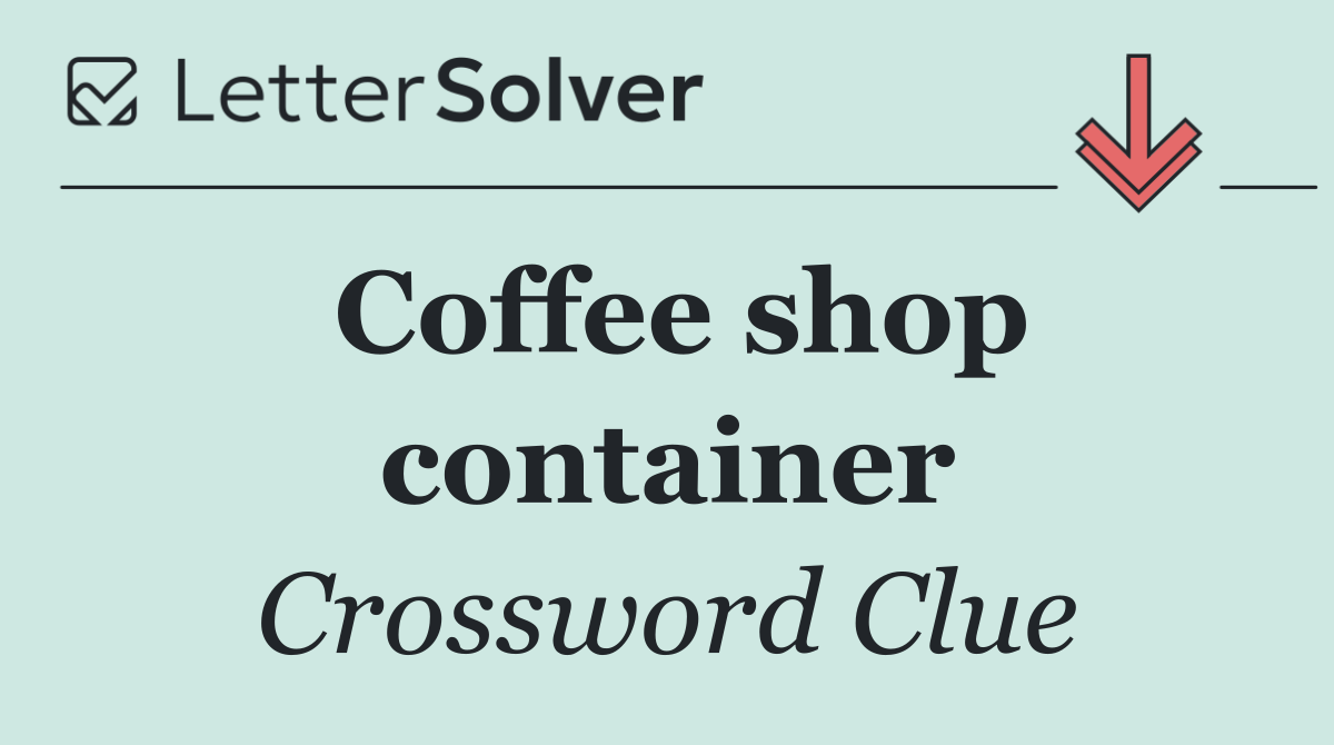 Coffee shop container
