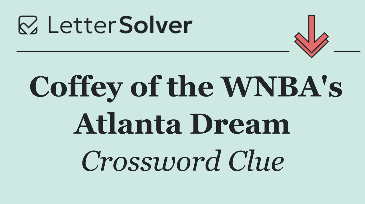 Coffey of the WNBA's Atlanta Dream