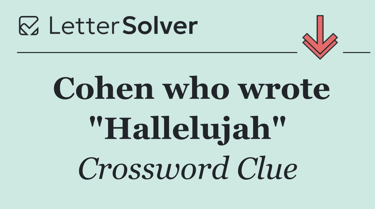 Cohen who wrote "Hallelujah"