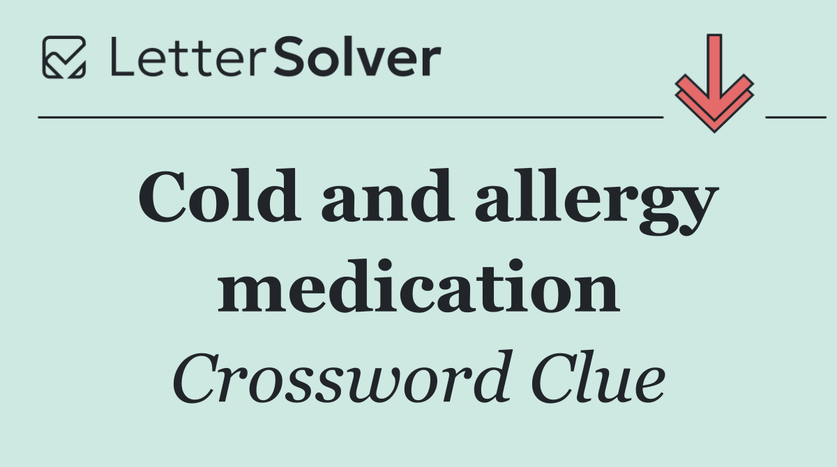 Cold and allergy medication