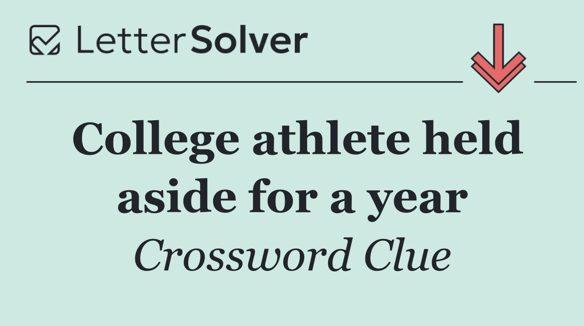 College athlete held aside for a year