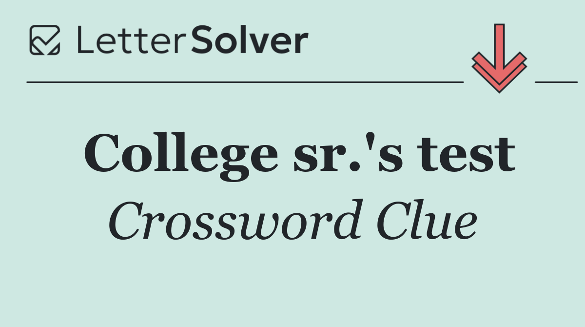 College sr.'s test