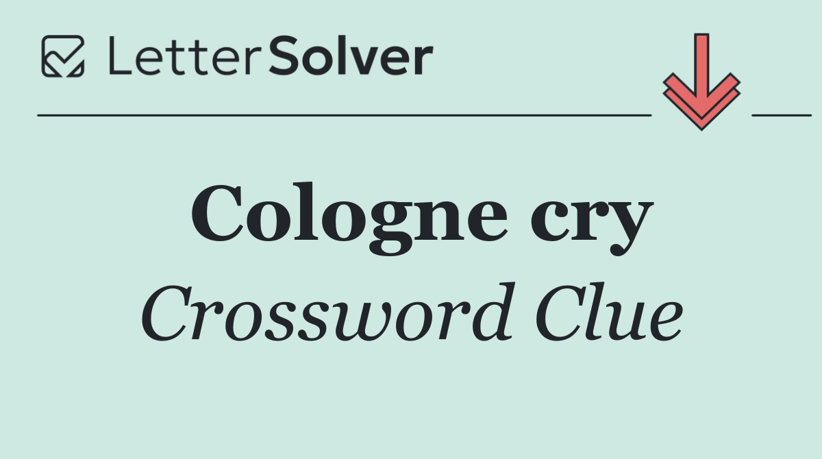 Cologne cry